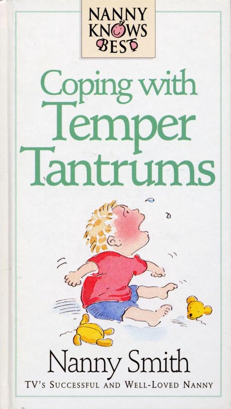Nanny Knows Best - Coping with Temper Tantrums - cover