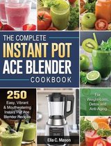 The Complete Instant Pot Ace Blender Cookbook