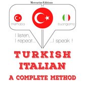 Türkçe - İtalyanca: eksiksiz bir yöntem
