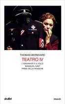 Il Teatro di Thomas Bernhard 4 - Teatro IV