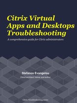 Citrix Troubleshooting Series - Citrix Virtual Apps and Desktops Troubleshooting