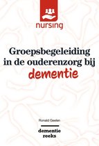 Nursing-Dementiereeks - Groepsbegeleiding in de ouderenzorg bij dementie