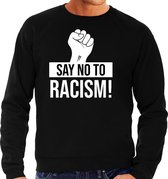 Say no to racism protest sweater zwart voor heren - staken / betoging / demonstratie sweater - anti racisme / discriminatie L
