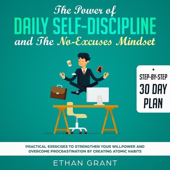 The Power of Daily Self Discipline And The No Excuse Mindset ... - cover