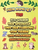 Mein Name ist Toni Ich werde der Spionage und der Farbung von Tieren und Pflanzen beschuldigt