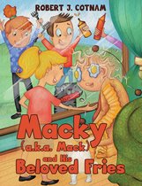 Macky (a.k.a. Mack) Series - Macky (a.k.a. Mack) and His Beloved Fries