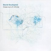 David Occhipinti: These out of Infinite
