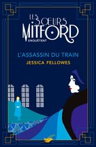 Les soeurs Mitford enquêtent 1 - L'Assassin du train