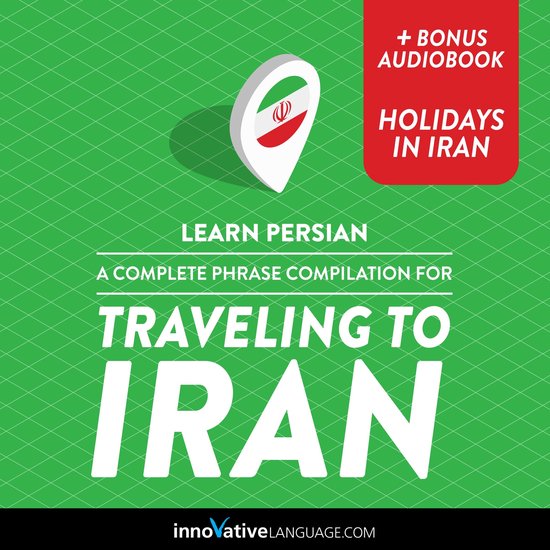 Learn Persian: A Complete Phrase Compilation for Traveling t ... - cover