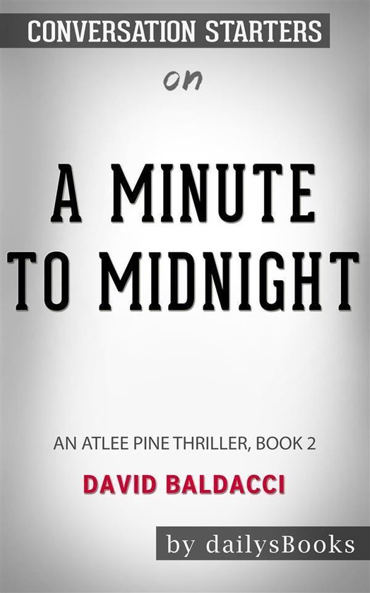 Omslag van A Minute to Midnight: An Atlee Pine Thriller, Book 2 by David Baldacci: Conversation Starters