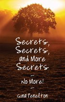 Secrets, Secrets, and More Secrets — No More!