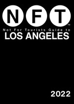 Not For Tourists - Not For Tourists Guide to Los Angeles 2022