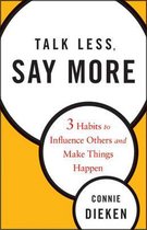 Talk Less, Say More