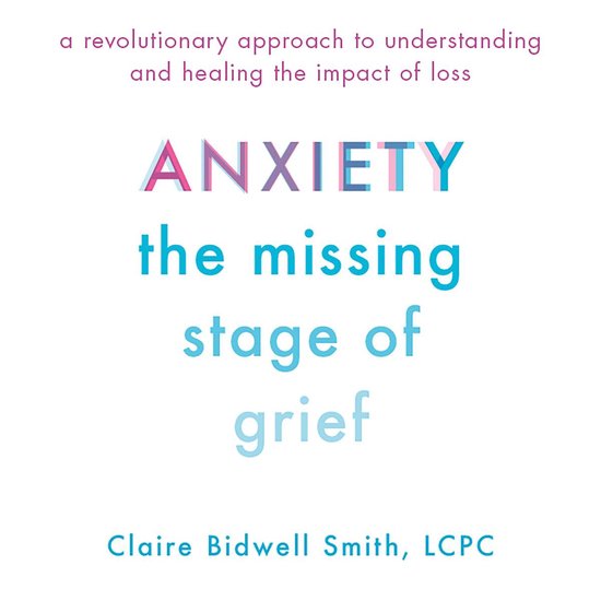 Anxiety: The Missing Stage of Grief - cover