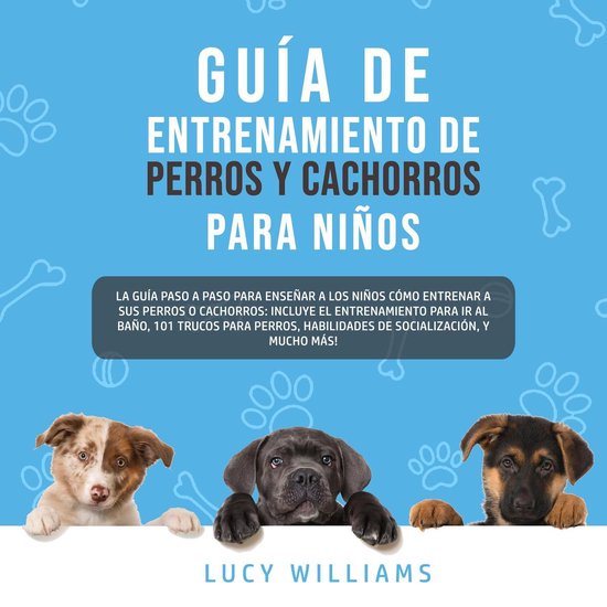 Guía de Entrenamiento de Perros y Cachorros Para Niños - cover