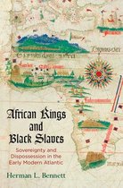 The Early Modern Americas - African Kings and Black Slaves