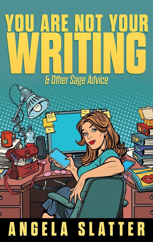 Writer Chaps 1 - You Are Not Your Writing & Other Sage Advic ... - cover