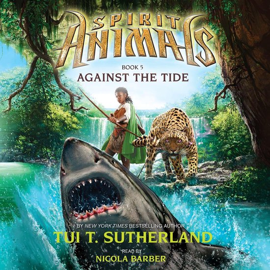 Against the Tide (Spirit Animals, Book 5) - cover