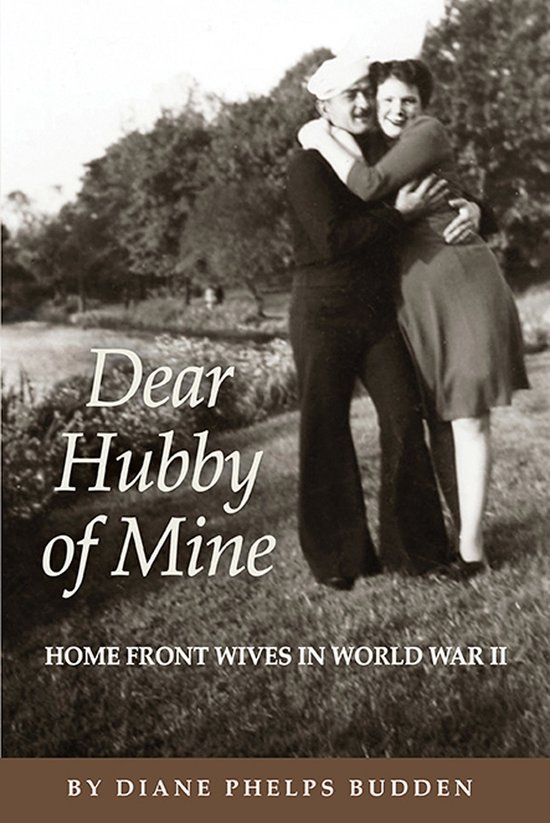 Dear Hubby of Mine: Home Front Wives of World War II - cover