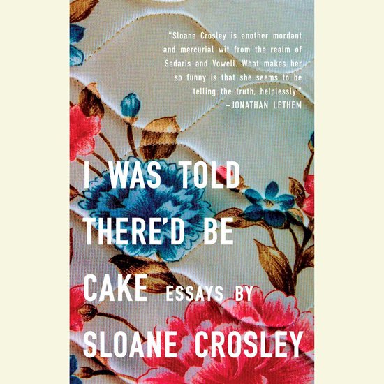 I Was Told There'd Be Cake - cover