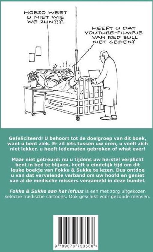 Achterkant boek met cartoon van patiënt die vraagt "HOEZO WEET U NIET WIE WE ZIJN?!?", terwijl dokter antwoordt "HEEFT U DAT YOUTUBE-FILMPJE VAN RED BULL NIET GEZIEN?".