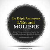Le Dépit Amoureux et L'Etourdi, Deux pièces rares de Molière