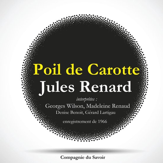 Poil de Carotte, une pièce de Jules Renard - cover