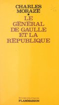 Le général de Gaulle et la République