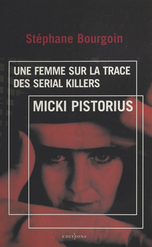 Micki Pistorius, une femme sur la trace des serial killers - cover