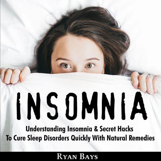 Insomnia: Understanding Insomnia & Secret Hacks To Cure Slee ... - cover