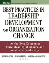 Jossey-Bass Leadership Series 18 - Best Practices in Leadership Development and Organization Change