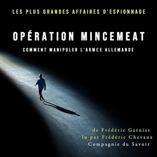 Opération Mincemeat, comment manipuler l'armée allemande - cover