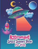 Astronaut Space Sudoku Book for Kids