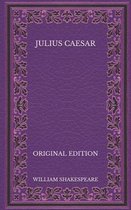 Julius Caesar - Original Edition