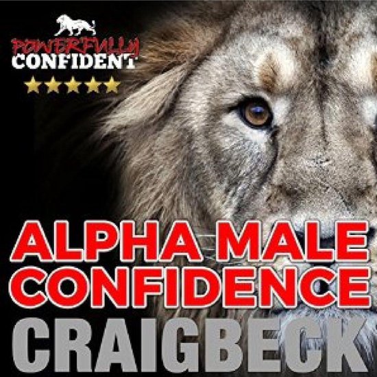Alpha Male Confidence: The Psychology of Attraction - cover