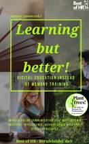 Learning but Better! Digital Education instead of Memory Training