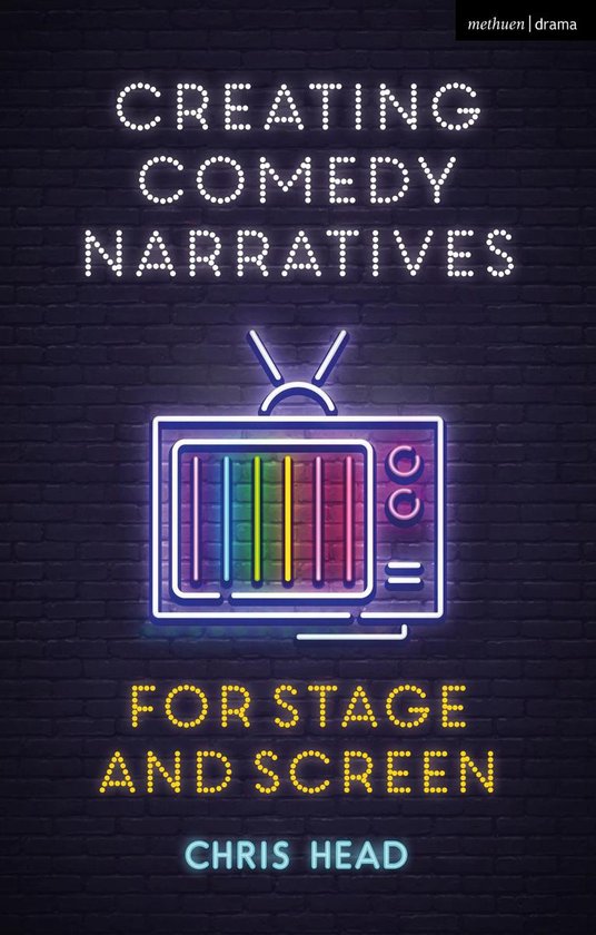 Creating Comedy Narratives for Stage and Screen - cover