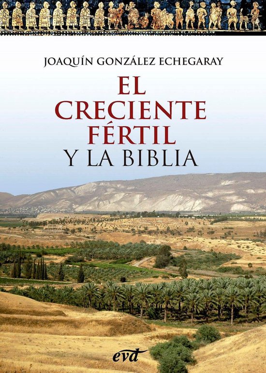 El mundo de la Biblia - El Creciente Fértil y la Biblia - cover