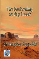 The Reckoning at Dry Creek