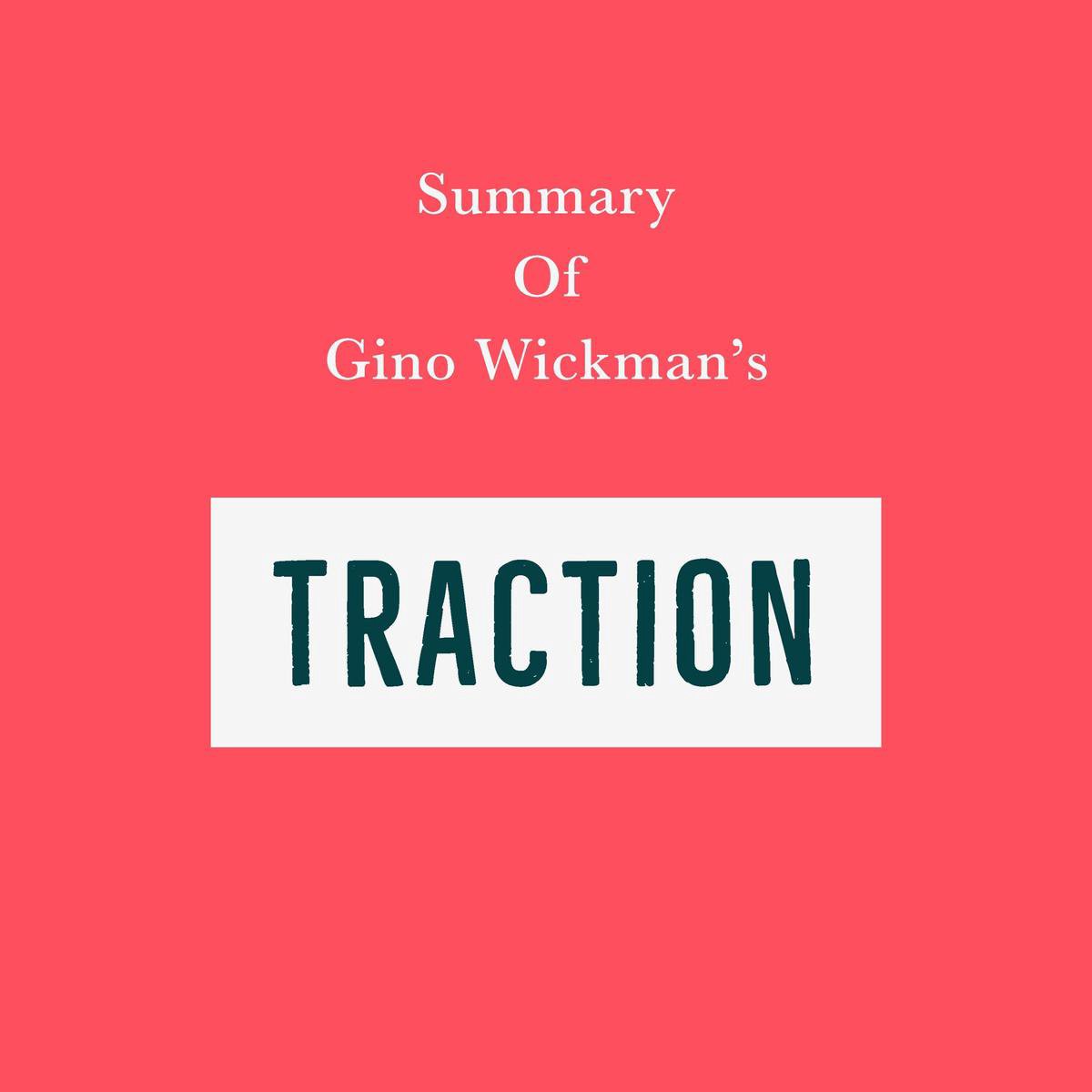 Summary of Gino Wickman's Traction - Swift Reads