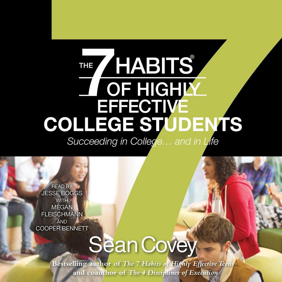 The 7 Habits of Highly Effective College Students, Sean Covey
