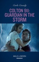 Colton 911: Chicago 6 - Colton 911: Guardian In The Storm (Colton 911: Chicago, Book 6) (Mills & Boon Heroes)