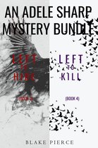 An Adele Sharp Mystery 3 - An Adele Sharp Mystery Bundle: Left to Hide (#3) and Left to Kill (#4)