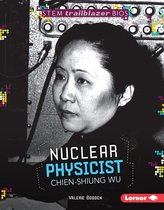 STEM Trailblazer Bios - Nuclear Physicist Chien-Shiung Wu
