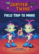Funny Bone Books ™ First Chapters — The Jupiter Twins 1 - Field Trip to Mars (Book 1)