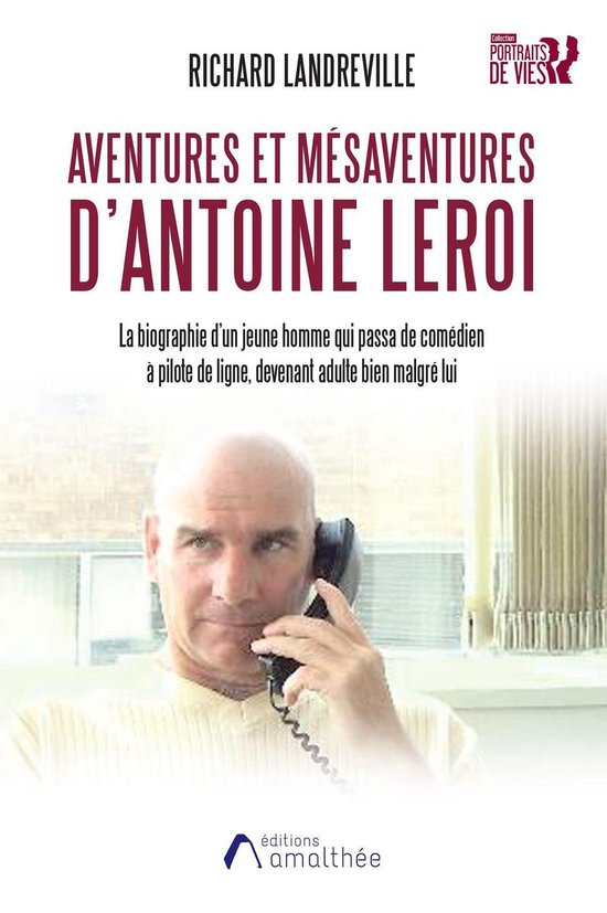 Aventures et mésaventures d'Antoine Leroi