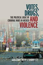 Cambridge Studies in Comparative Politics- Votes, Drugs, and Violence