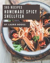 365 Homemade Spicy Shellfish Recipes