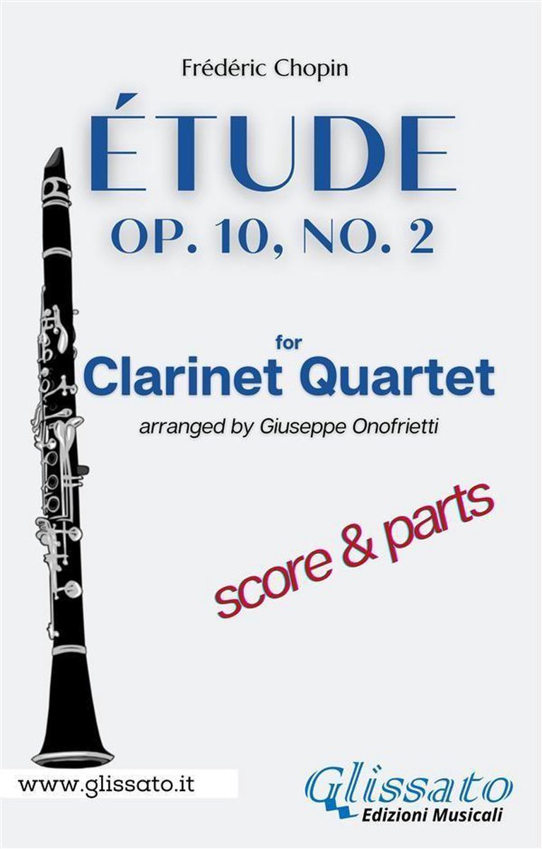 Étude by Chopin - Clarinet Quartet (score & parts) - Giuseppe Onofrietti