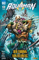 Aquaman 7 - Aquaman - Bd. 7 (2. Serie): Der Tyrann von Atlantis